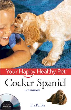 Cocker Spaniel [With DVD]: A Mathematical Approach for Today's Professionals de Liz Palika