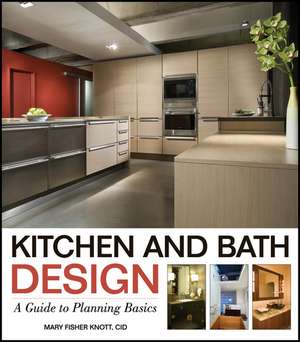 Kitchen and Bath Design de Mary Fisher Knott