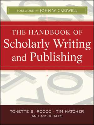 The Handbook of Scholarly Writing and Publishing de TS Rocco