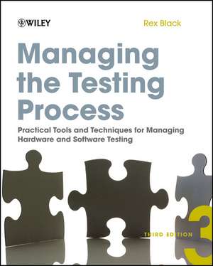 Managing the Testing Process – Practical Tools and Techniques for Managing Hardware and Software Testing 3e +Website de R Black