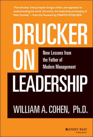 Drucker on Leadership – New Lessons from the Father of Modern Management de WA Cohen