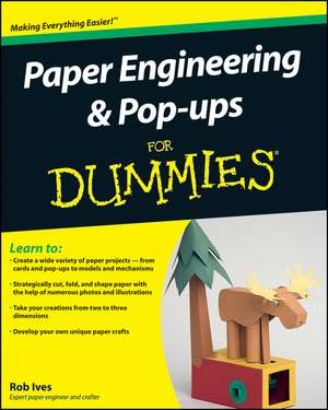 Paper Engineering and Pop–ups For Dummies de R Ives