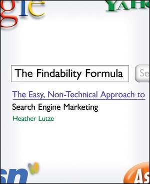 The Findability Formula de Heather F Lutze