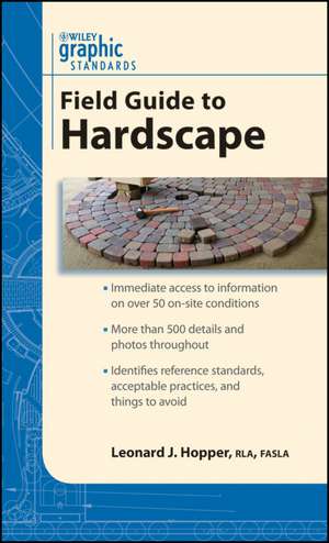 Graphic Standards Field Guide to Hardscape de LJ Hopper