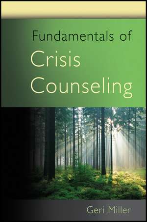 Fundamentals of Crisis Counseling de G. Miller