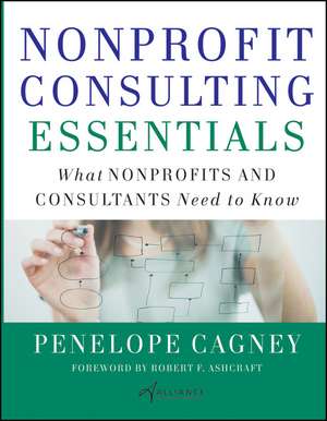 Nonprofit Consulting Essentials de Penelope Cagney