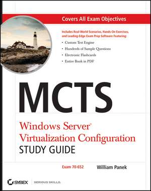 MCTS – Windows Server Virtualization Configuration Study Guide (Exam 70–652) +CD de W Panek