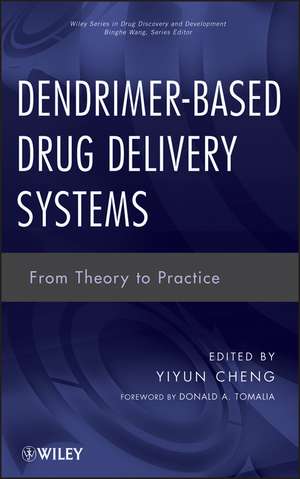 Dendrimer–Based Drug Delivery Systems – From Theory to Practice de Y. Cheng