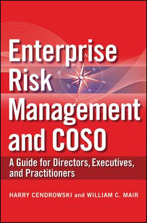 Enterprise Risk Management and COSO – A Guide for Directors, Executives, and Practitioners de H Cendrowski