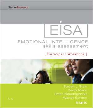 Emotional Intelligence Skills Assessment (EISA) Participant Workbook de SJ Stein