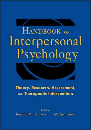 Handbook of Interpersonal Psychology – Theory, Research, Assessment and Therapeutic Interventions de LM Horowitz