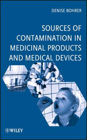 Sources of Contamination in Medicinal Products and Medical Devices de D Bohrer