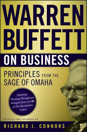 Warren Buffett on Business – Principles from the Sage of Omaha de RJ Connors