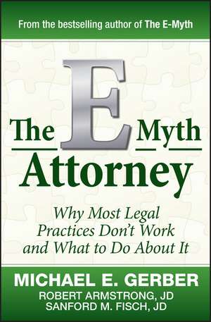 The E-Myth Attorney de Michael E. Gerber