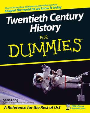 Twentieth Century History For Dummies de S. Lang