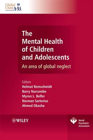 The Mental Health of Children and Adolescents – An Area of Global Neglect de H Remschmidt