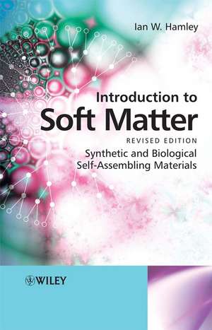 Introduction to Soft Matter – Synthetic and Biological Self–Assembling Materials Revised de IW Hamley