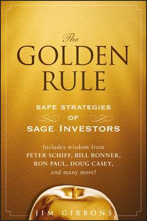 The Golden Rule – Safe Strategies of Sage Investors de J Gibbons