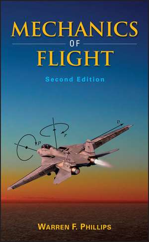 Mechanics of Flight 2e de WF Phillips