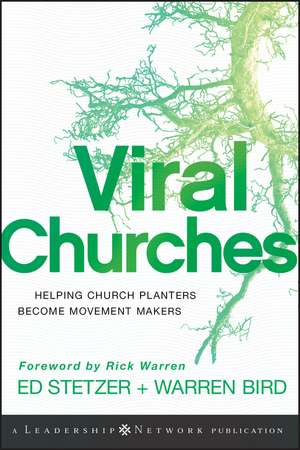 Viral Churches – Helping Church Planters Become Movement Makers de E Stetzer