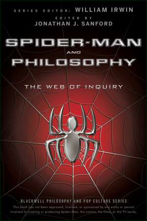 Spider–Man and Philosophy – The Web of Inquiry de W Irwin