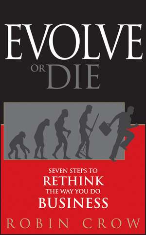 Evolve or Die de Robin Crow