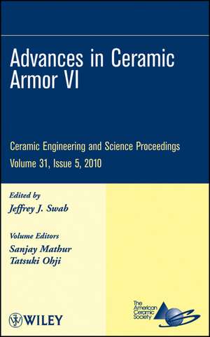 Advances in Ceramic Armor VI – Ceramic Engineering and Science Proceedings, V31, Issue 5 de Swab