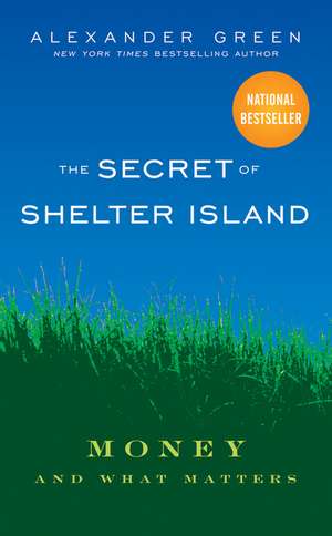 The Secret of Shelter Island – Money and What Matters de A. Green