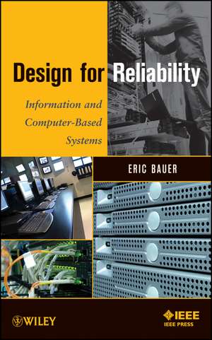 Design for Reliability – Information and Computer– Based Systems de E Bauer