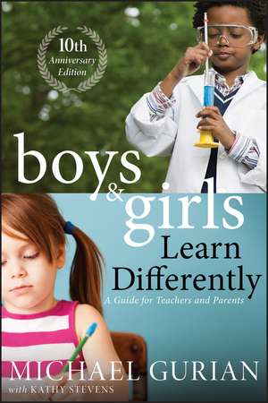 Boys and Girls Learn Differently! A Guide for Teachers and Parents – Revised Anniversary 10e de M Gurian