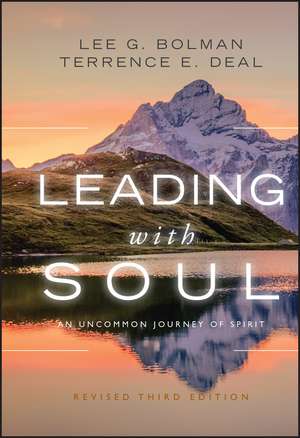 Leading with Soul – An Uncommon Journey of Spirit, Revised 3e de LG Bolman