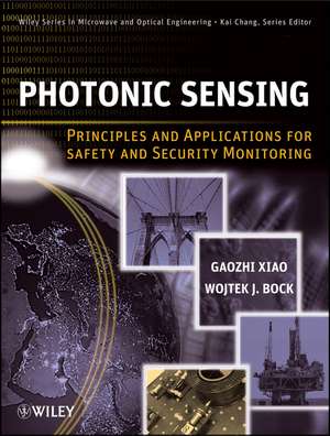 Photonic Sensing – Principles and Applications for Safety and Security Monitoring de GG Xiao