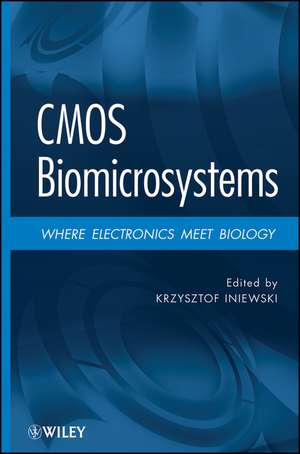 CMOS Biomicrosystems de Krzysztof Iniewski