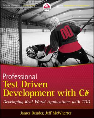 Professional Test Driven Development with C de James Bender