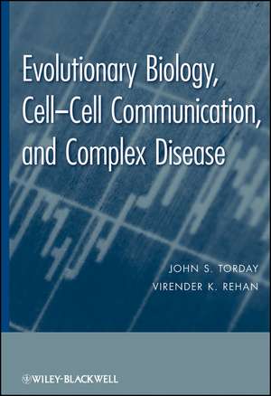 Evolutionary Biology, Cell–Cell Communication, and Complex Disease de JS Torday