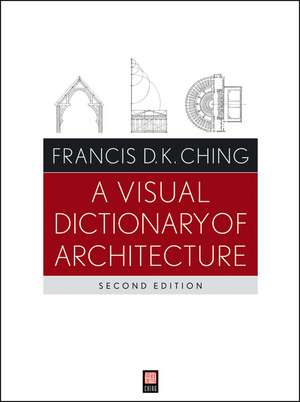 A Visual Dictionary of Architecture de Francis D. K. Ching