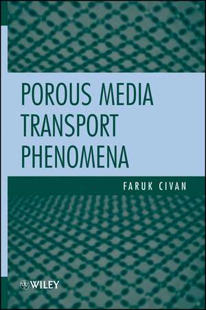 Porous Media Transport Phenomena de F Civan