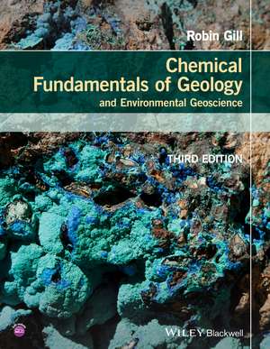 Chemical Fundamentals of Geology and Environmental Geoscience de R Gill