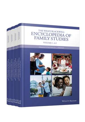 The Wiley Blackwell Encyclopedia of Family Studies 4 V de C Shehan