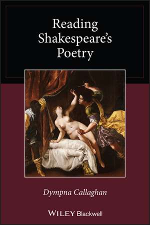 Reading Shakespeare′s Poetry de D Callaghan