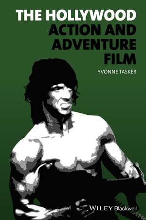 The Hollywood Action and Adventure Film de Y Tasker