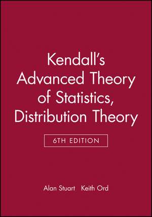 Kendalls Advanced Theory of Statistics V 1 6e de Stuart