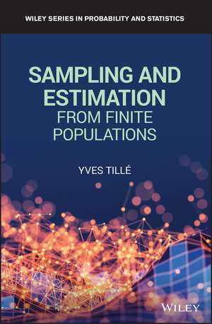 Sampling and Estimation from Finite Populations de Y Tillé