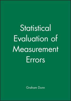 Statistical Evaluation of Measurement Errors de Dunn