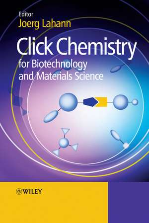 Click Chemistry for Biotechnology and Materials Science de J. Lahann