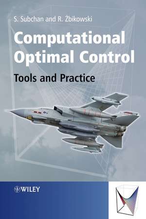 Computational Optimal Control – Tools and Practice de Subchan