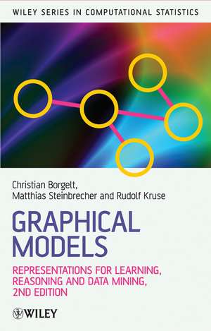 Graphical Models – Methods for Data Analysis and Mining 2e de C Borgelt