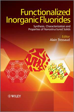 Functionalized Inorganic Fluorides de Alain Tressaud