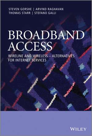 Broadband Access – Wireline and Wireless – Alternatives for Internet Services de S Gorshe