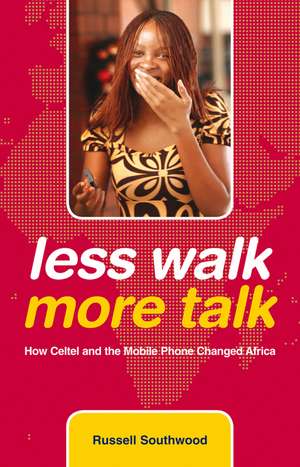 Less Walk More Talk de Russell Southwood